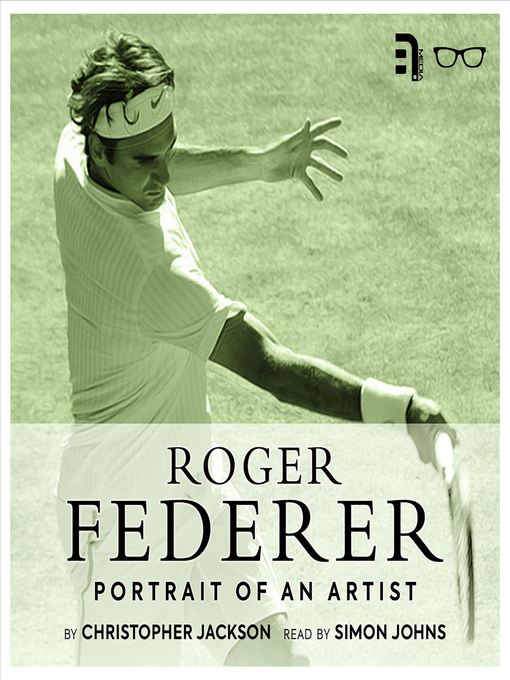 Title details for Roger Federer: Portrait of an Artist by Christopher Jackson - Available